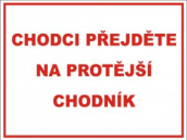 Přejděte na druhý chodník