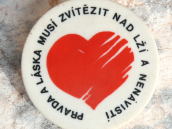 Pravda a láska musí zvítězit nad lží a nenávistí